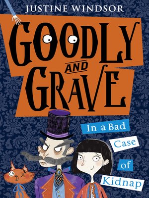 cover image of Goodly and Grave in a Bad Case of Kidnap